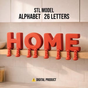 May include: A red "HOME" sign with attached legs, displayed on a wooden shelf. The sign is made of solid letters and is part of an alphabet set. The image also includes the text "STL MODEL ALPHABET 26 LETTERS" and "DIGITAL PRODUCT".