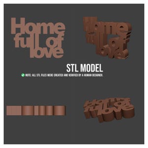 K&ouml;nnte beinhalten: Braunes 3D-Modelldesign mit den Worten "Home full of love". Das Bild enth&auml;lt auch den Text "STL MODEL" und einen Hinweis, dass die STL-Dateien von einem menschlichen Designer erstellt und verifiziert wurden.