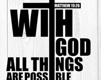 Matthew 19:26; With God All Things Are Possible Svg, Png. Beautiful design for your projects. Christian bible verse