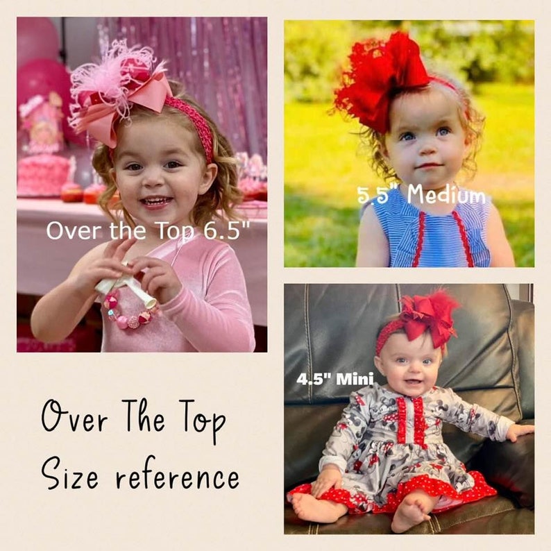 May include: Three girls wearing different sized headbands with large bows. The headbands are labeled with the size: 6.5 inches, 5.5 inches, and 4.5 inches.  Over The Top Size reference.