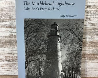 The Marblehead Lighthouse: Lake Eries Eternal Flame Betty Neidecker Signed 1995