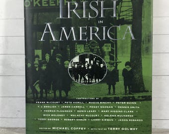 The Irish In America Hardcover By Michael Coffey & Terry Golway Illustrated