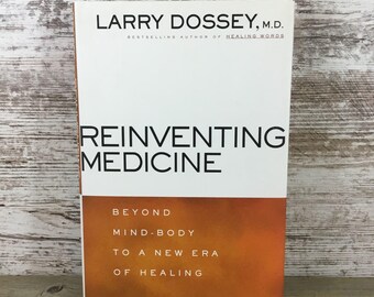 Reinventing Medicine By Larry Dossey Hardcover Beyond Mind-Body Healing First Edition 1999 HarperCollins Minor Wear Dust Jacket