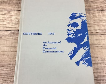 Gettysburg 1963 An Account Of The Centennial Commemoration Hardcover Book