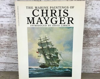 The Marine Paintings Of Chris Mayger Softcover Book Introduced by David Larkin