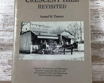 Crescent Hill Revisited Hardcover By Samuel W. Thomas George Rogers Clark Press
