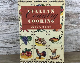 Italian Country Cooking By Judy Gethers Hardcover 1984 Villard Books