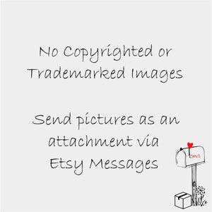May include: A black and white illustration of a mailbox with a red heart on the side. The mailbox has the text "DMVS" on the front. The text "No Copyrighted or Trademarked Images" and "Send pictures as an attachment via Etsy Messages" is written in black cursive.