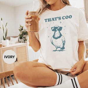 Camiseta divertida de paloma, camiseta con gráfico de pájaro, camisetas con diseño Thats Coo, perfecta para ella, camiseta sarcástica y humorística de observación de aves, camiseta de animal portador