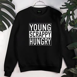 Sudadera de Young Scrappy Hungry: Cita de teatro musical de Broadway imagen 3