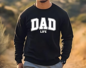 Dad Life Sweatshirt, Father's Day Gift