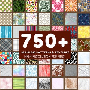 May include: A collage of 750+ seamless patterns and textures in high resolution PDF files. The patterns include geometric, floral, animal print, and abstract designs.