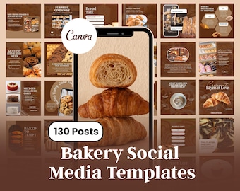 May include: Three golden-brown croissants are stacked on a smartphone screen, the central image. The graphic promotes "Bakery Social Media Templates", offering 130 posts. The Canva logo is also visible.