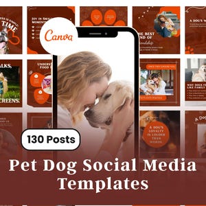 May include: A collection of pet dog social media templates with a brown background. The templates feature images of dogs, people with dogs, and text overlays. The Canva logo is visible. The text reads "130 Posts" and "Pet Dog Social Media Templates."