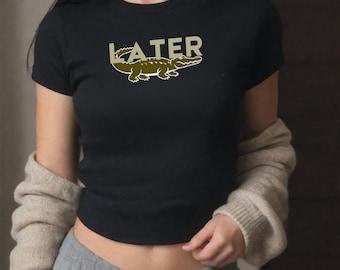 Later Gator Baby Tee: Y2K Fitted Crop Top
