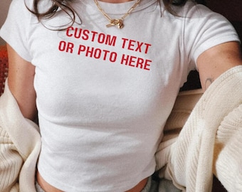 Custom Text Baby Tee | Y2K Fitted Crop Top | Personalised Shirt | Trendy Baby Tee | Vintage Retro Shirt | 90s Style Gift For Her