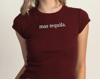 Mas Tequila-babyshirt | Tequila Y2K-T-shirt | T-shirt van Cinco de Mayo | Tequila Lover-croptop | Overhemd Tequila Marg | Mexicaans T-shirt | Cadeau voor haar