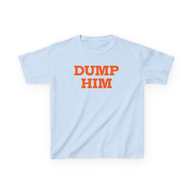 Dump Him Y2K Babydoll Tee, Early 2000’s Slogan Shirt, Trendy 90's Fashion Top Light Blue