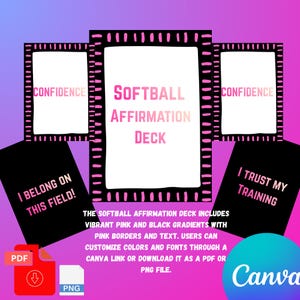 May include: A digital softball affirmation deck featuring rectangular cards with black borders and white centers. The text reads SOFTBALL AFFIRMATION DECK, CONFIDENCE, I BELONG ON THIS FIELD, and I TRUST MY TRAINING. The design uses pink and black gradients.