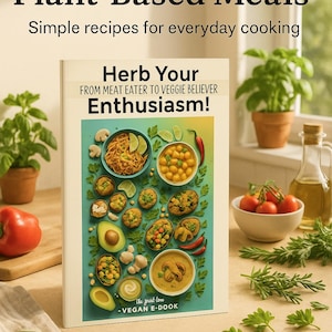 Herb Your Enthusiasm: From Meat Eater to Veggie Believer!