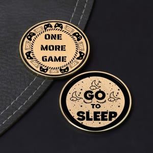 Gamer Decision Coin: One More Game vs Go To Sleep