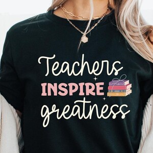 Educator t-shirt, Teachers Inspire Greatness Shirt, Motivational Educator, Gift for Her Unisex t-shirt