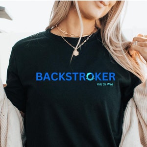 Swimming Backstroker T-shirt, Swimmer, Pool lover, Swim mom, swim dad, Backstroke swimmer, competitive swimmer, Swim coach swimming gift