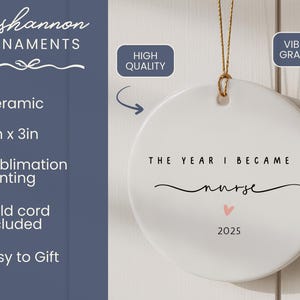 Nurse Ornament The Year I Became a Nurse Christmas Ornament Nursing School Graduation Gift Nurse Milestone Keepsake for Healthcare Workers