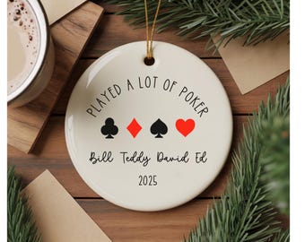 Custom Poker Night Christmas Ornament Played a Lot of Poker Ornament Funny Poker Group Player Gift Personalized Keepsake for Card Game Lover