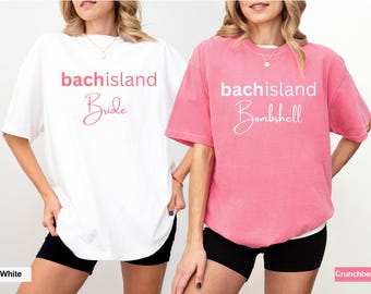 Island Theme Love Bachelorette Comfort Colors Shirts BachIsland Bride Bombshell Luxury Bach Party Hot Girl Bridesmaid Bridal Shower Gift