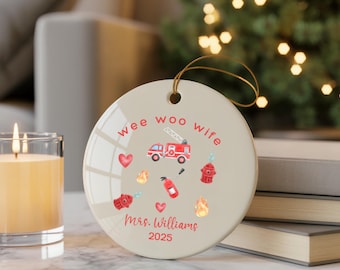 Custom Firefighter Wife Ornament Wee Woo Wife Personalized Ceramic Christmas Ornament New Fireman Wife Fire Family Gift Firefighter Parent