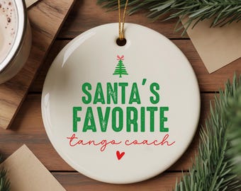 Santa’s Favorite Tango Coach Christmas Ornament Funny Ballroom Dance Instructor Christmas Gift Dance Teacher Ceramic Holiday Ornament