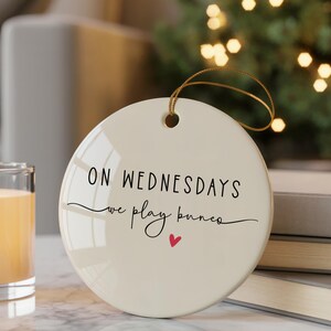 Funny Bunco Christmas Ornaments Custom Game Night Gift On Wednesday We Play Bunco Personalized Bunco Club Ornament Bunko Friend Group Gift