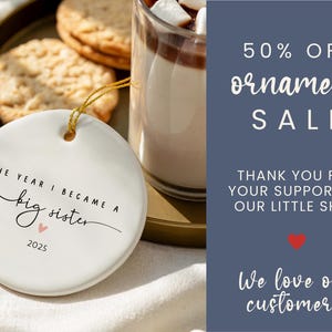 Big Sister Christmas Ornament The Year I Became a Big Sister Custom Big Sis Reveal New Sibling Gift Personalize Year Pregnancy Announcement