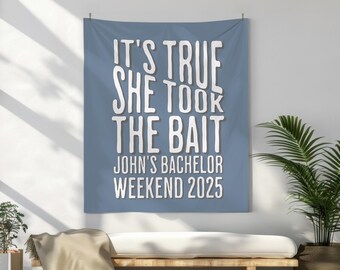 Custom Bachelor Party Sign Photo Backdrop Personalized Groom Banner She Took The Bait Grooms Party Sign Tapestry Fishing Boating Weekend