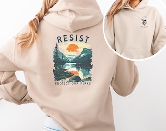 Protect Our Parks Hoodie National Park Sweatshirt Resist Anti Trump Shirt National Park Gift Park Traveler Nature Lover Gift