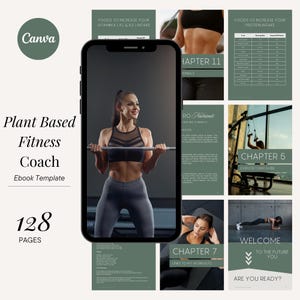 May include: A digital ebook template for a plant-based fitness coach. The cover features a woman lifting weights in a gym. The ebook has 128 pages and includes chapters on exercise form, nutrition, and workouts.