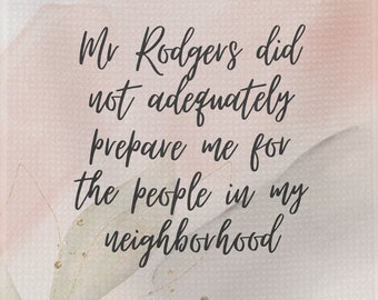 Mr Rodgers Funny Hostess Gift Kitchen Tea Towel for Gift Baskets Holiday Party or Housewarming Gift