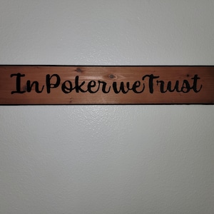 Handcrafted, Home Decor, In Poker We Trust – Handmade Sign for Game Rooms | Unique Gift Idea