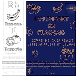 May include: A children's coloring book in French, featuring fruits and vegetables. The cover is navy blue with gold illustrations and text, including the title "L'ALPHABET EN FRANÇAIS". Pages show a banana, tomato, and alphabet letters. The book is designed to teach French vocabulary.