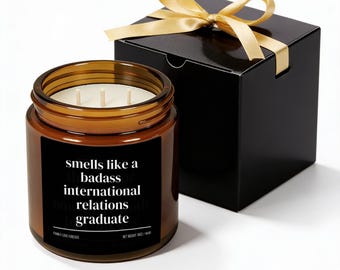 Smells Like You're a Badass International Relations Graduate Candle • Diplomat Gift • Global Politics Gift • Hand-Poured Soy Wax