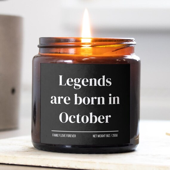 Legends Are Born in October Candle: October Birthday Gift for Her or Him, Funny Fall Birthday Gift, Hand-Poured Soy Candle