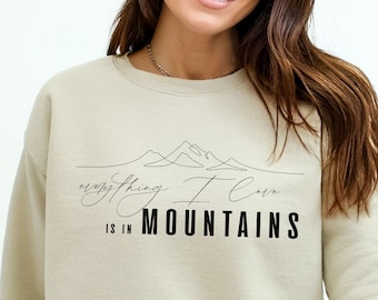 Everything I Love Is In Mountains Sweatshirt, Outdoor Woman Crewneck, Minimalist Nature Shirt, Hiking Jumper, Camping Sweater, Mountain Top