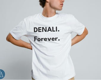 Denali Forever T-Shirt, Minimalist Unisex Denali Shirt, Anti Trump Tee, Mount Denali Not McKinley Shirt, Alaska Pride, Denali Resist