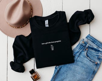 Penguin Women's Embroidered Sweatshirt, Just A Girl Who Loves Penguins, Minimalist Antarctica Crewneck, Polar Wildlife Shirt, Ladies Penguin