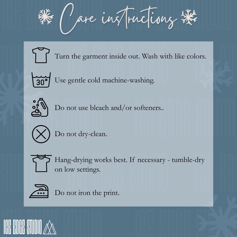 May include: A light blue graphic with white text and icons detailing garment care instructions. The text reads "Care Instructions" and includes washing, drying, and ironing guidelines. The Ice Edge Studio logo is at the bottom.