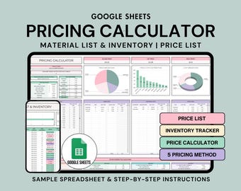 May include: A Google Sheets spreadsheet template for pricing calculations. The spreadsheet includes sections for material list and inventory, price list, inventory tracker, price calculator, and 5 pricing methods. The template is designed to help businesses calculate the cost of their products and services.