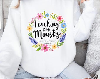 Christian Teacher PNG: Teaching Is My Ministry, bloemenkrans (digitale download)