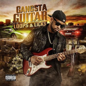 Puede incluir: Portada de álbum con un hombre tocando una guitarra eléctrica roja. El título "Gangsta Guitar Loops & Licks" se muestra en letras doradas. El fondo incluye coches deportivos, montones de dinero y armas.