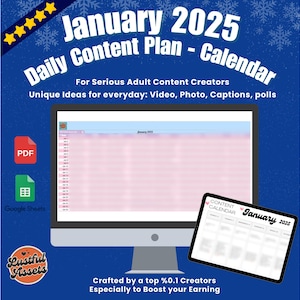 May include: A digital calendar for January 2025 with a pink and blue color scheme. The calendar is titled "Daily Content Plan - Calendar" and is for "Serious Adult Content Creators". The calendar includes unique ideas for everyday content, including video, photo, captions, and polls. The calendar is available in PDF and Google Sheets formats. The text "Crafted by a top %0.1 Creators Especially to Boost your Earning" is at the bottom of the image.